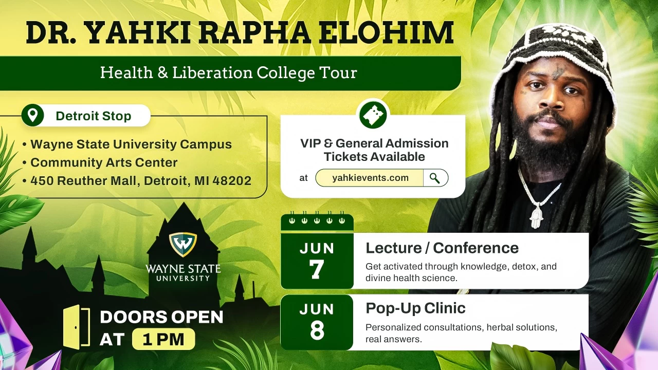 Dr. Yahki Rapha Elohim's Health & Liberation College Tour – DETROIT